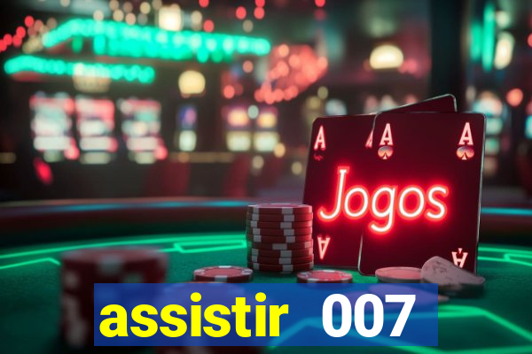 assistir 007 cassino royale filme completo em portugues